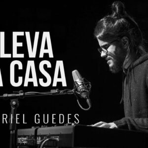 Me Leva Pra Casa | Gabriel Guedes