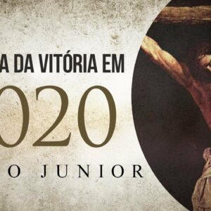 A Certeza da Vitória em 2020 – Paulo Junior