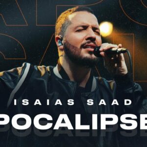 APOCALIPSE 4 (Clipe Oficial) | Isaías Saad