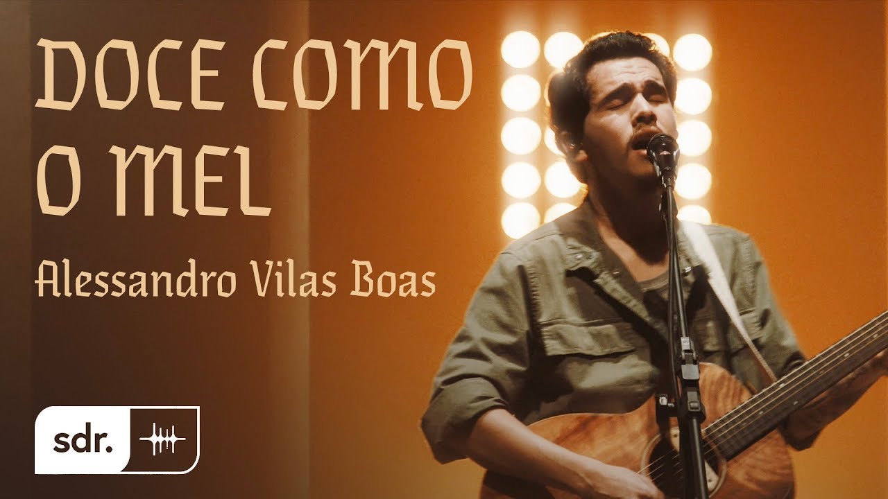 Doce Como O Mel (Clipe Oficial) - Alessandro Vilas Boas | Som do Reino ...
