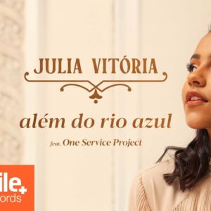 Julia Vitoria – Além do Rio Azul (Ao Vivo)