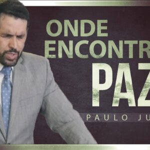 Onde Encontrar Paz? Paulo Junior