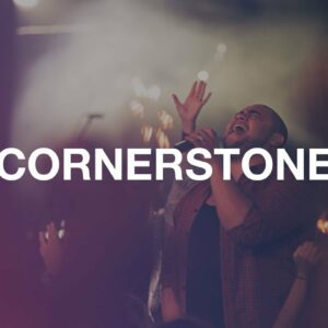 Cornerstone – Hillsong Worship