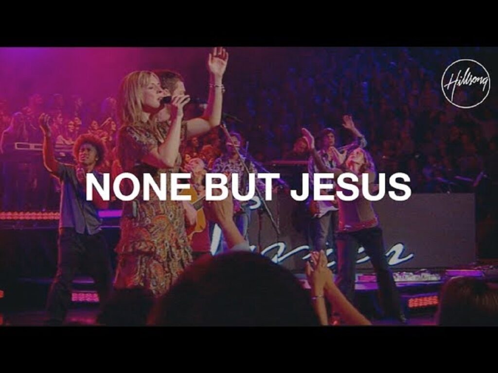 none but jesus hillsong united