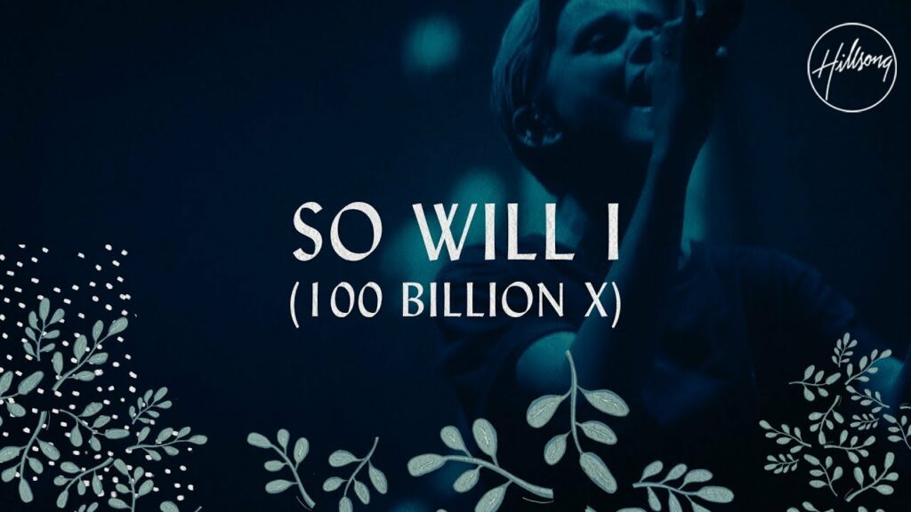 so will i 100 billion x church online hillsong worship 1