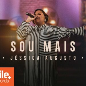 Jessica Augusto – Sou Mais (Live Session)